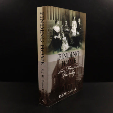 2013 Finding Home The Masson Family by RJW Selleck Melbourne Local History Book