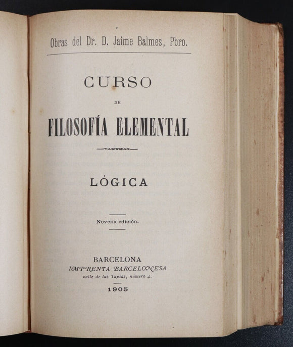 1901 5vol In 1 Curso De Filosofia Elemental Dr J Balmes Antique Philosophy Books