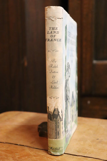 1952 The Land Of France by Ralph Dutton Vintage French History & Travel Book - 0