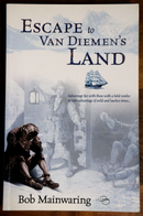2006 Escape To Van Diemans Land Australian Fiction Convict History Book-1