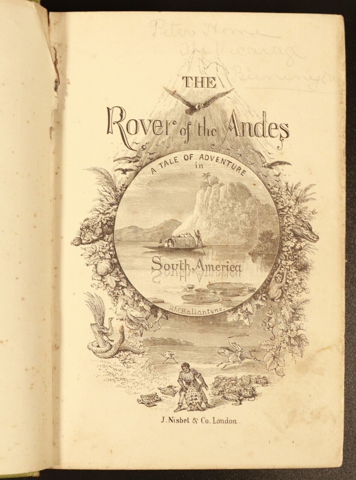 1885 The Rover Of The Andes by RM Ballantyne 1st Ed. Antique Exploration Book