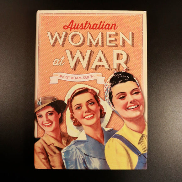 2014 Australian Women At War by Patsy Adam-Smith Military History Book