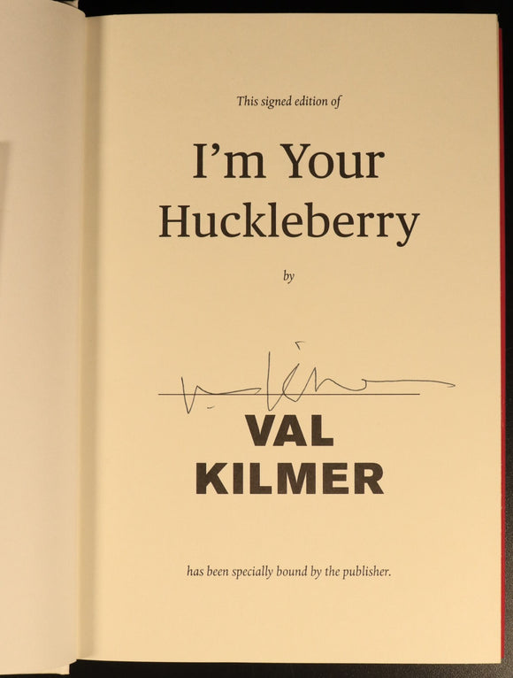 Val Kilmer I'm Your Huckleberry SIGNED Authentic Biography Book 2020