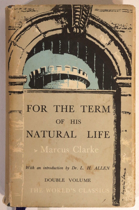 1954 For The Term Of His Natural Life by Marcus Clarke Australian Fiction Book
