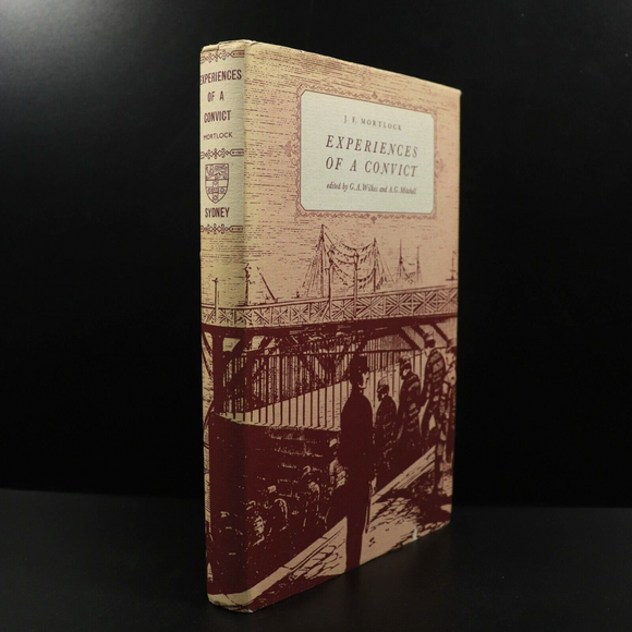 1965 Experiences Of A Convict by J.F. Mortlake - Australian Convict History Book