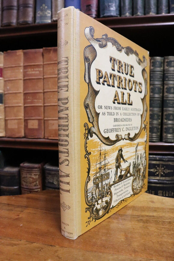 1952 True Patriots All by Geoffrey Ingleton Australian Colonial History Book