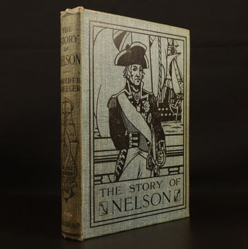 1915 The Story Of Nelson by HFB Wheeler Antique British Military History Book