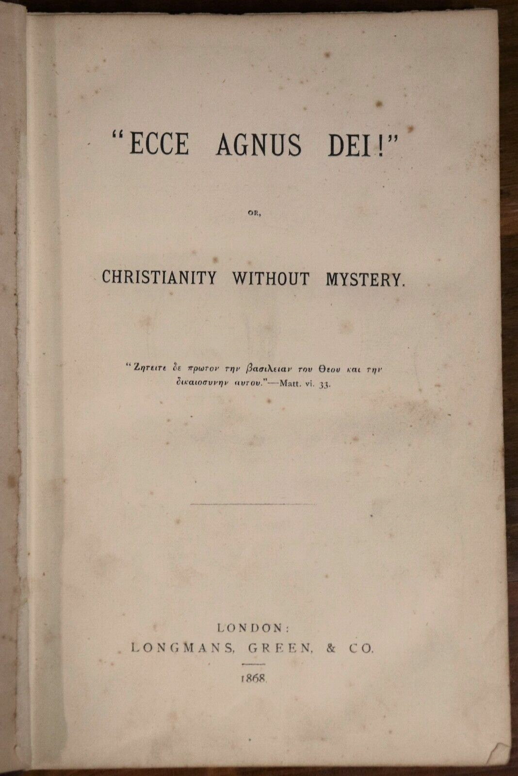 1868 Ecce Agnus Dei: Christianity Without Mystery Antique British Theology Book - 0