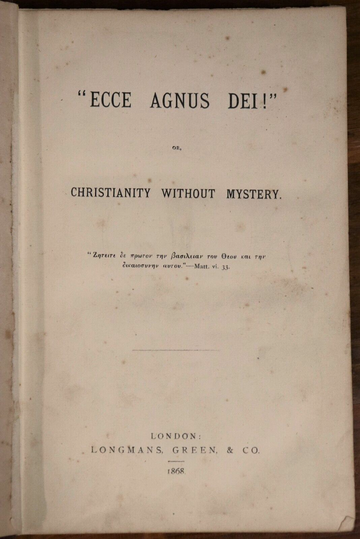 1868 Ecce Agnus Dei: Christianity Without Mystery Antique British Theology Book - 0