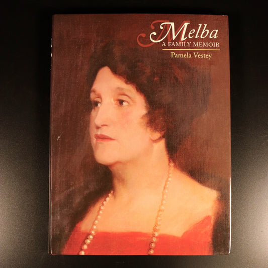 Melba A Family Memoir by Pamela Vestey 2000 Australian Theatre History Book