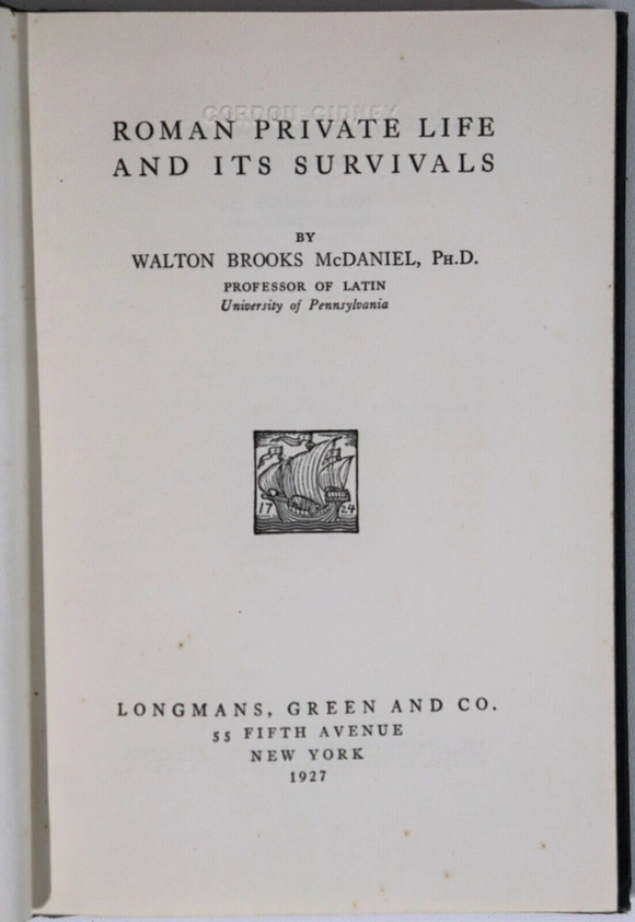1927 Roman Private Life And Its Survivals by W McDaniel Antique History Book