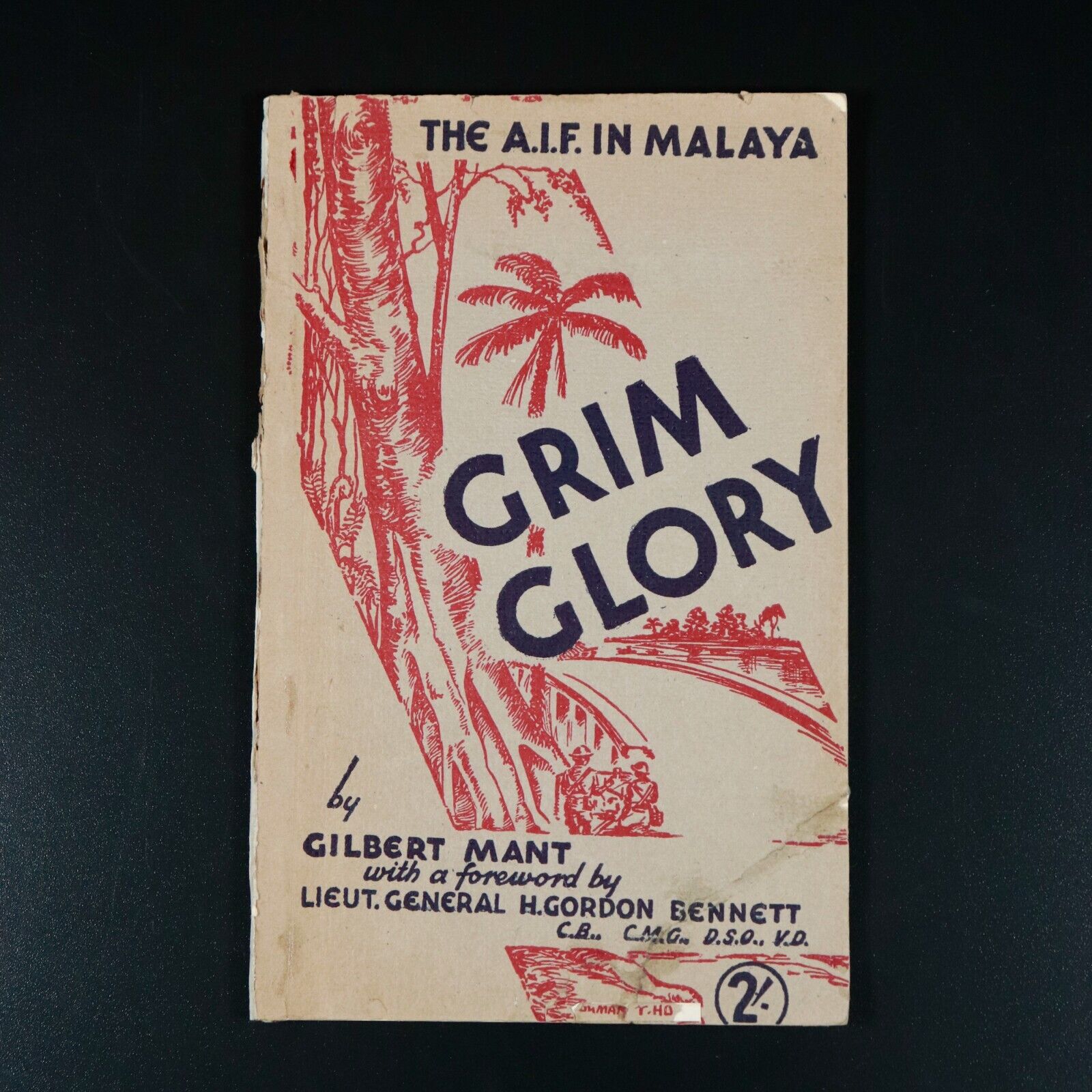 1942 Grim Glory A.I.F. In Malaya by G. Mant Australian Military History Book