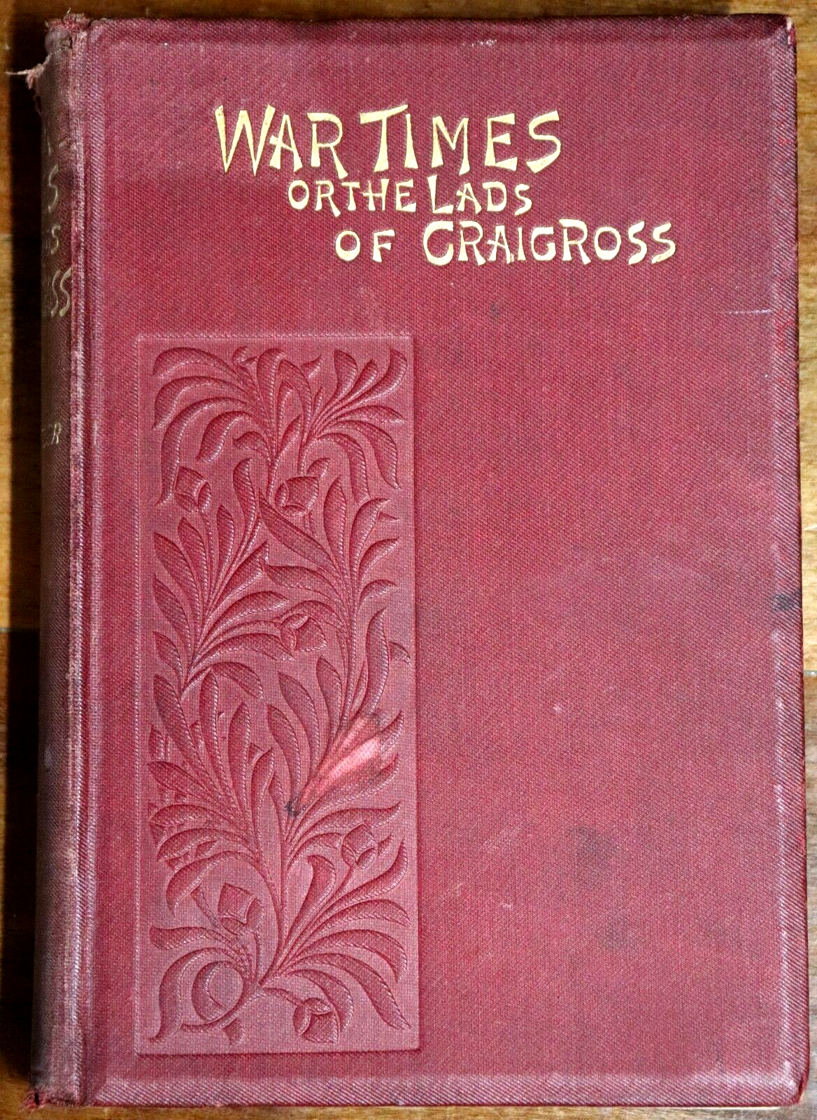 1893 War Times or The Lads Of Craigross: S Tytler Antique Scottish Fiction Book