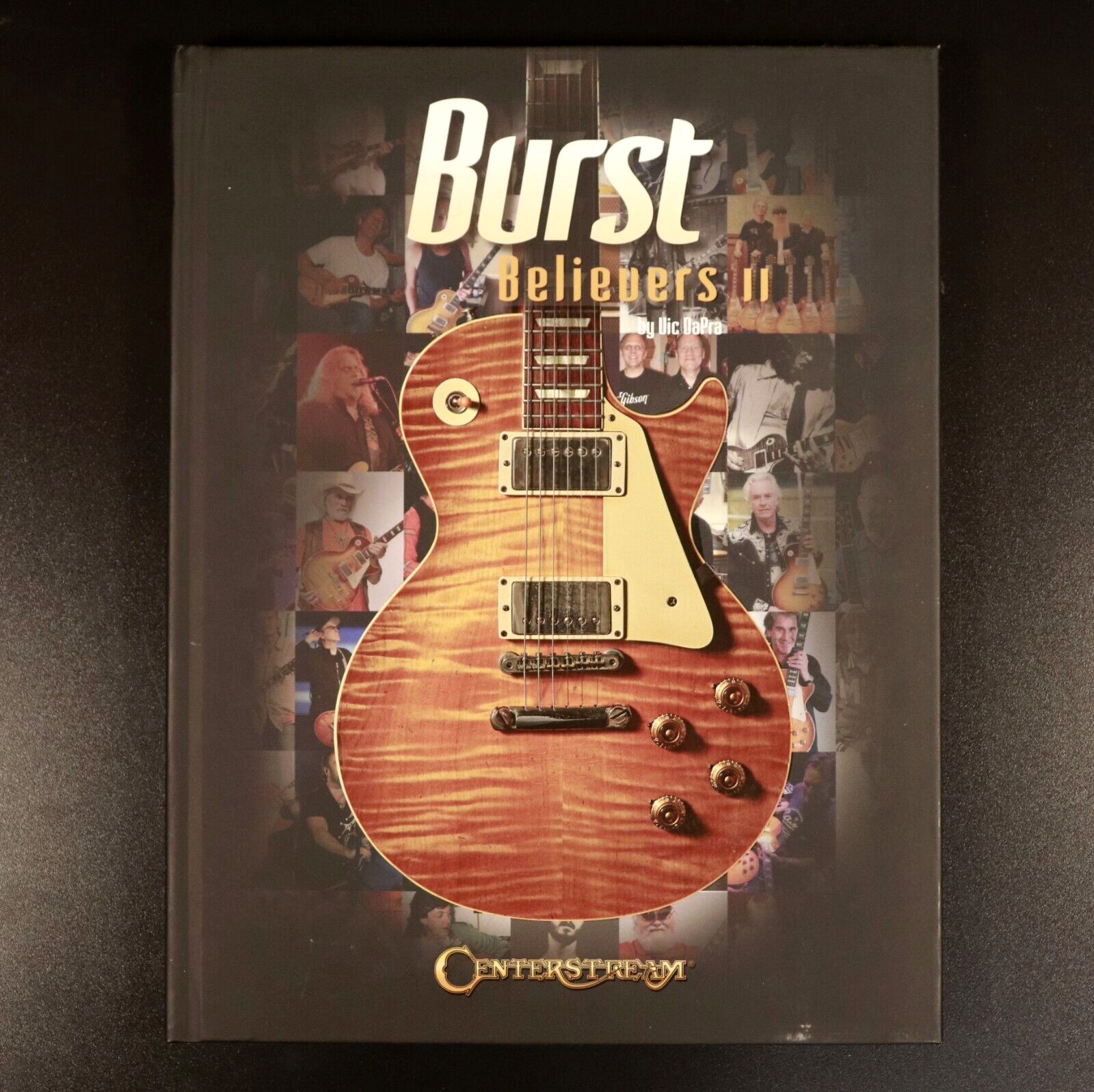 2014 Burst Believers 2 by Vic DaPra 1st Edition Gibson Les Paul Guitar Book