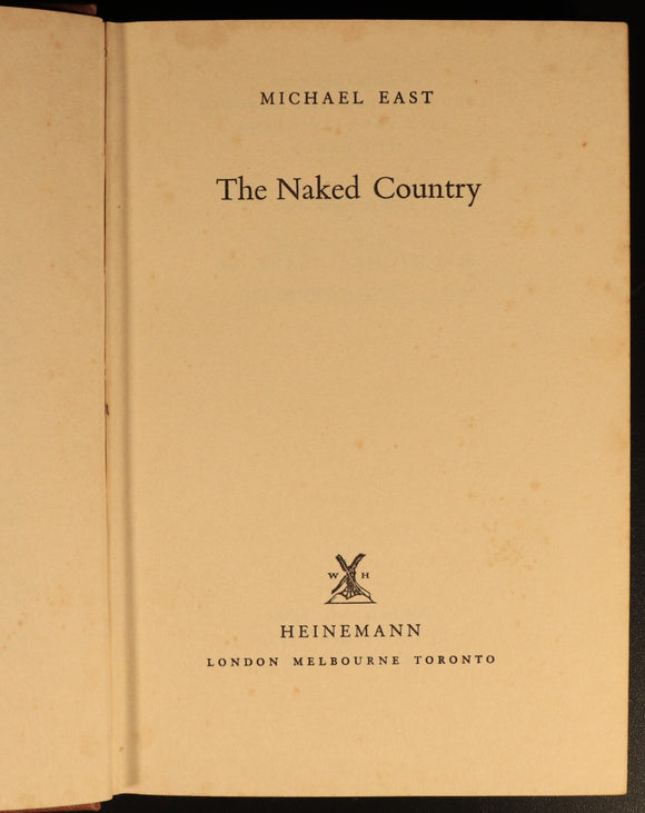 1960 The Naked Country by Michael East Vintage Australian Fiction Book 1st Ed