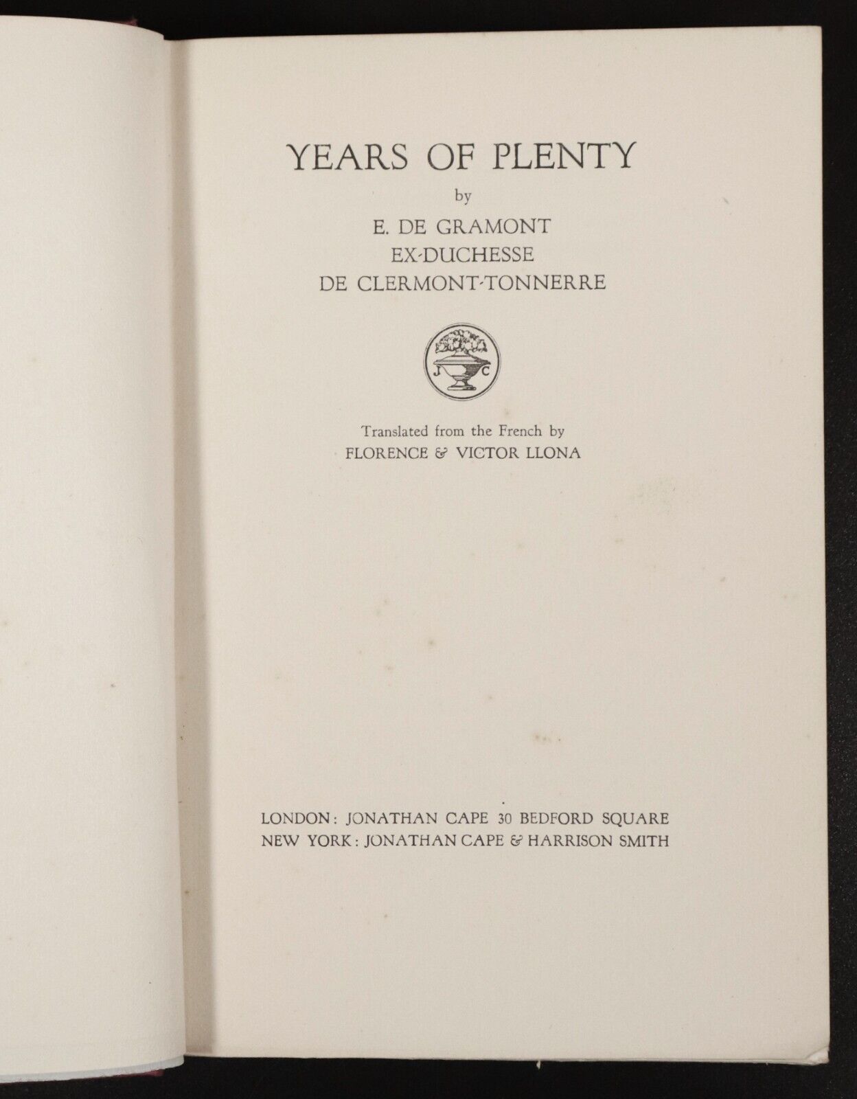 c1930 Years Of Plenty by Elisabeth De Gramont Antique Fiction Book - 0