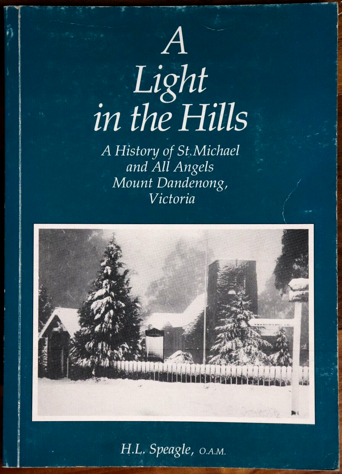 1990 A Light In The Hills History Of St Michaels Mount Dandenong Church Book