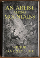 1957 An Artist Among Mountains Victor Coverley Price British Art History Book-1
