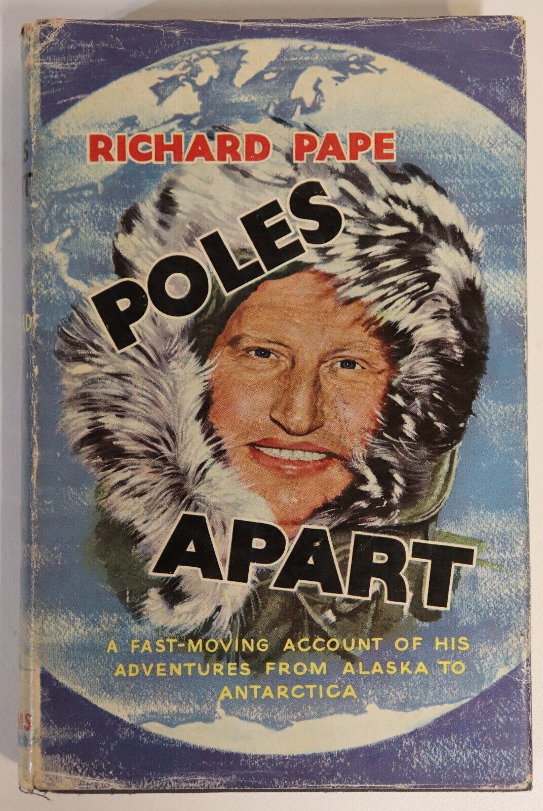 1960 Poles Apart: From Alaska To Antarctica Richard Pape Exploration Book - 0