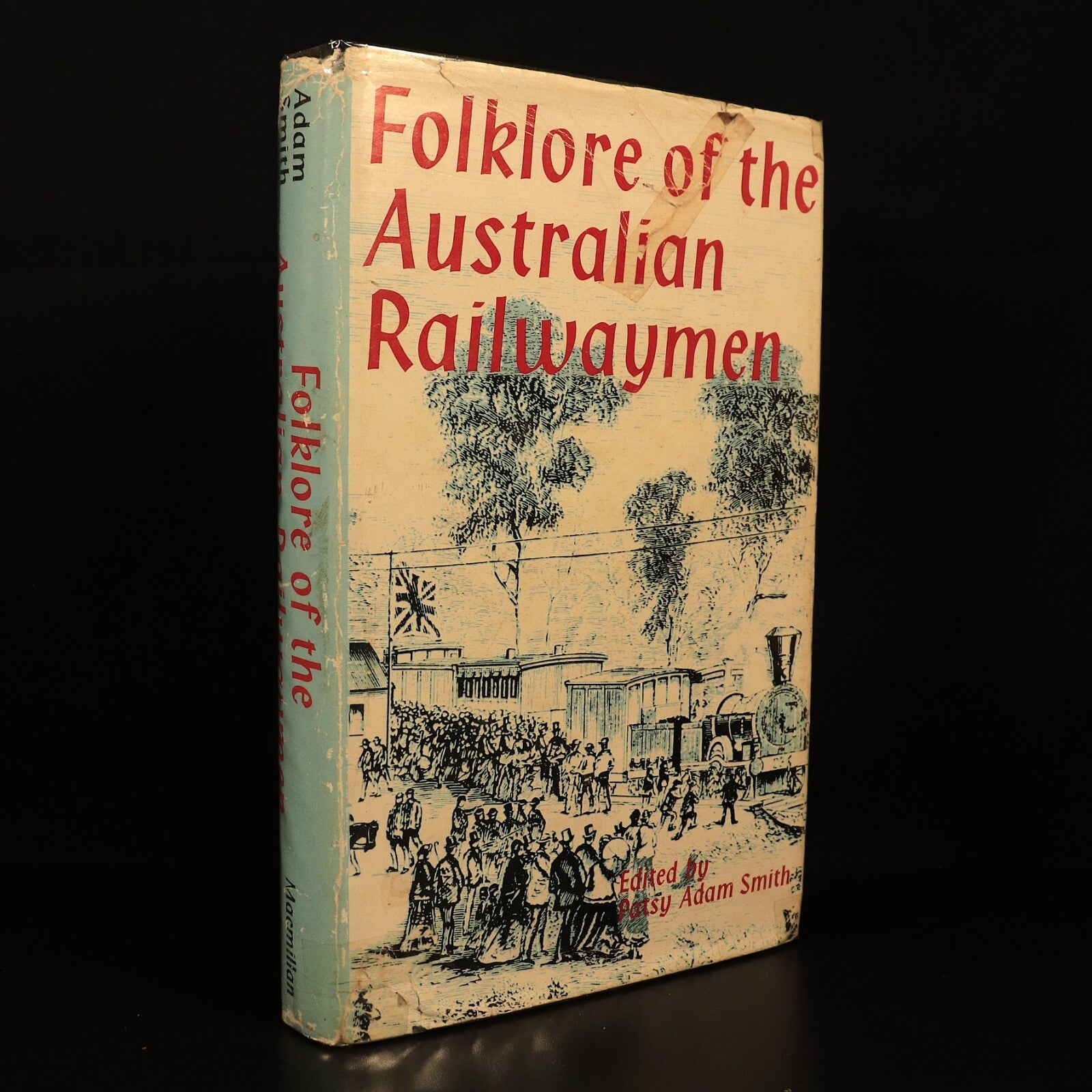 1969 Folklore Of The Australian Railwaymen by Patsy Adam Smith Railway Book