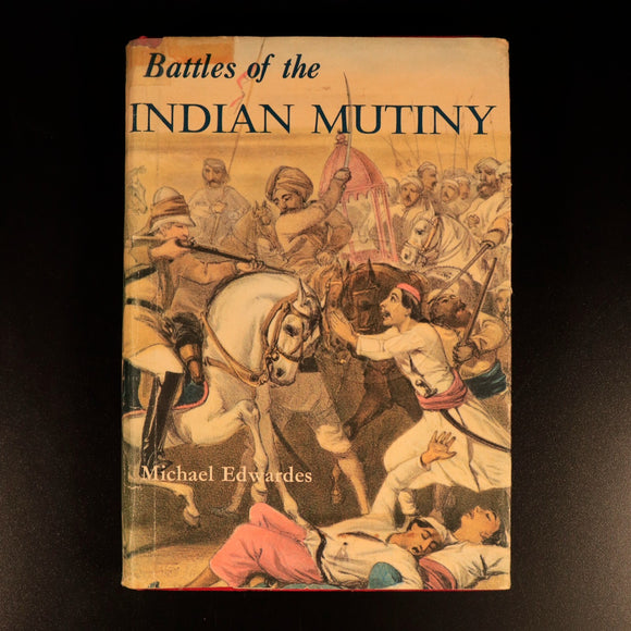 Battles Of The Indian Mutiny by Michael Edwardes 1963 Military History Book