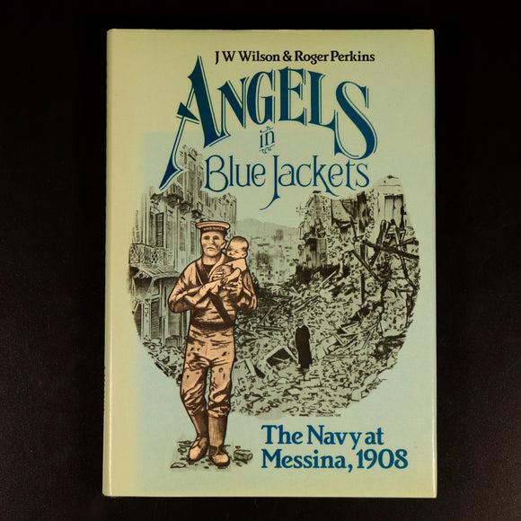 Angels In Blue Jackets Navy At Messina 1908 by JW Wilson Italian History Book