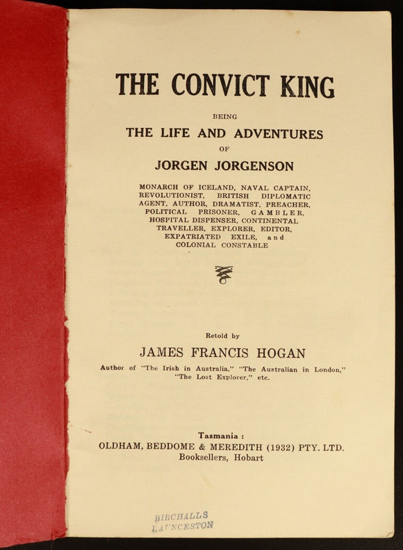 1932 The Convict King Jorgen Jorgenson Australian Convict History Antique Book