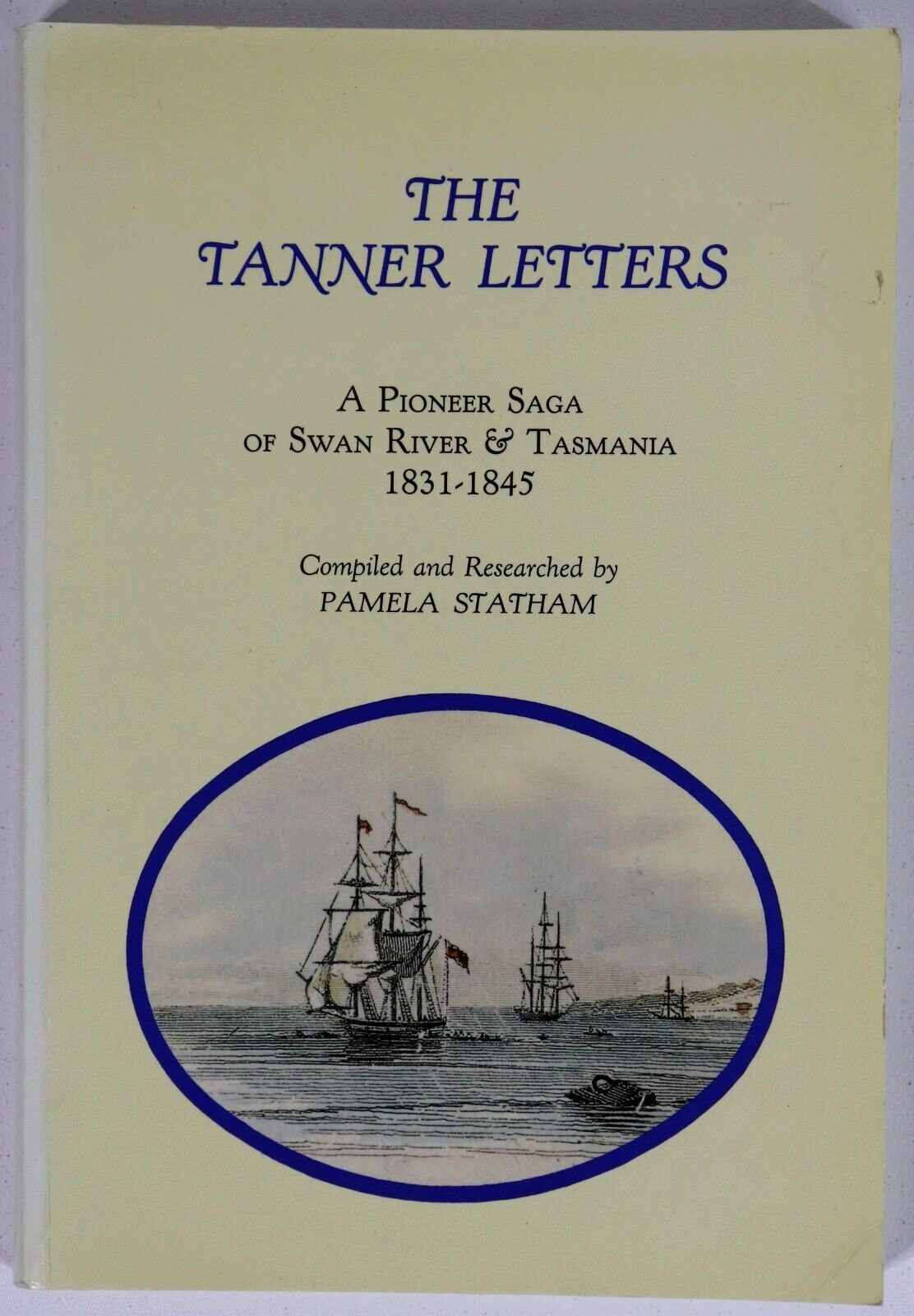 1981 The Tanner Letters by Pamela Statham Australian Colonial History Book