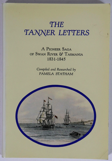 1981 The Tanner Letters by Pamela Statham Australian Colonial History Book