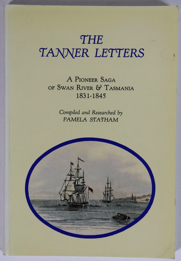 1981 The Tanner Letters by Pamela Statham Australian Colonial History Book