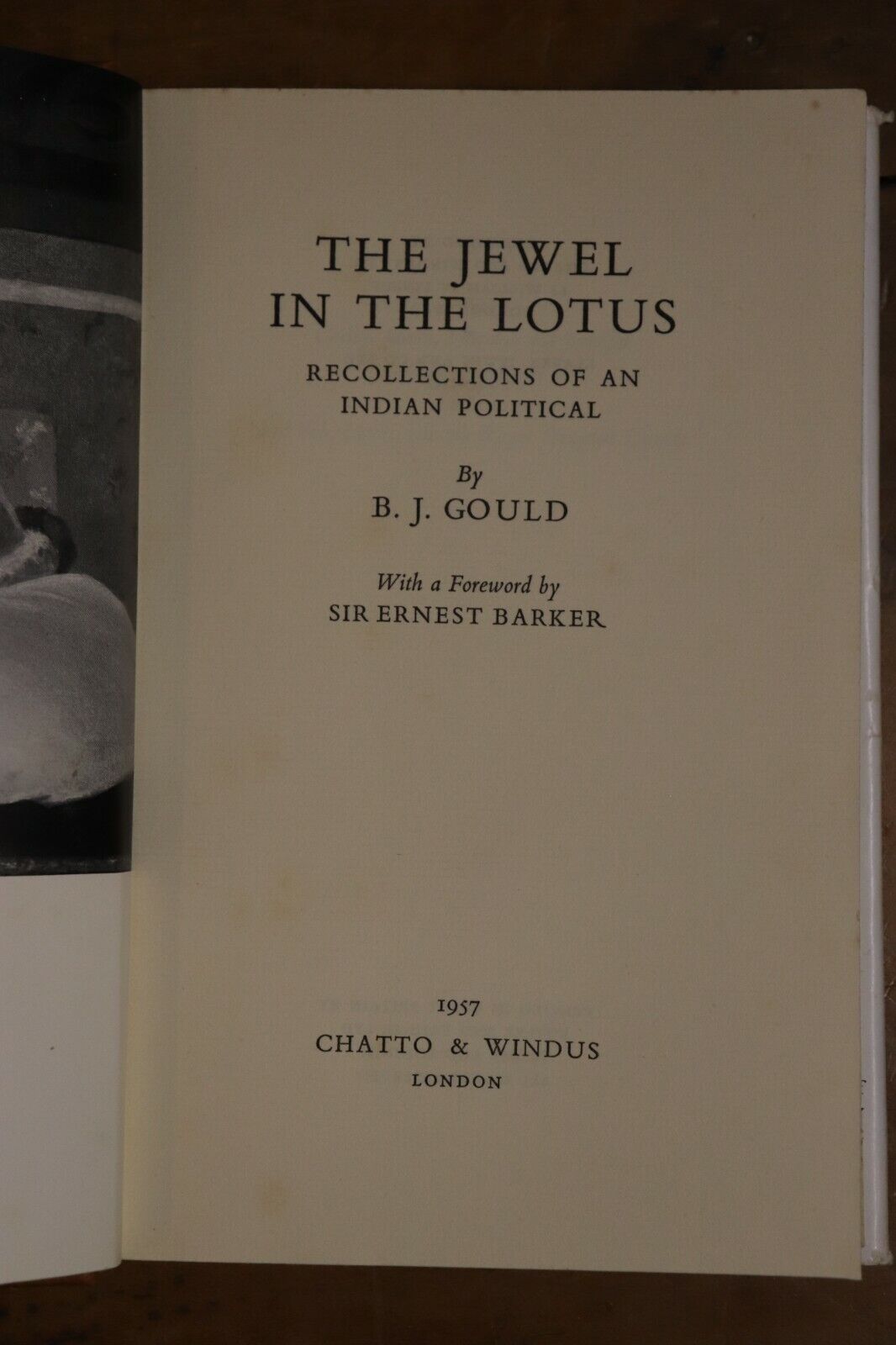 1957 The Jewel in the Lotus by BJ Gould British India History Book