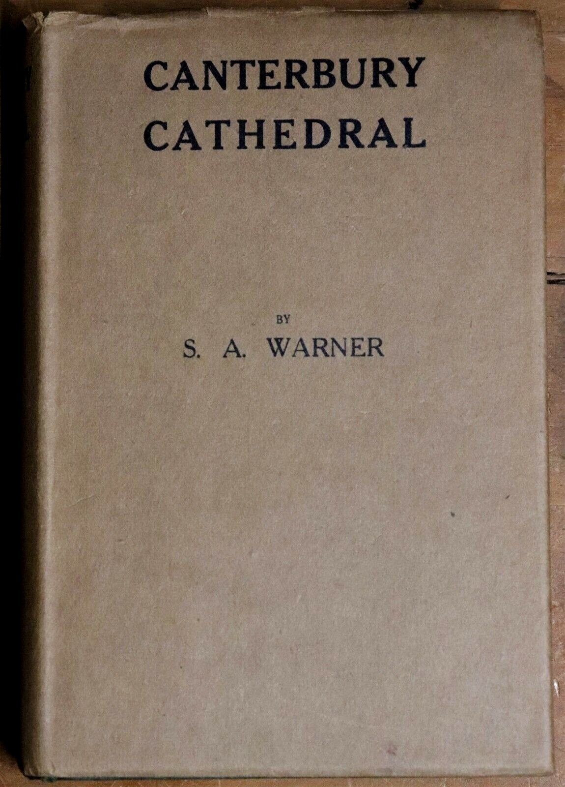 1923 Canterbury Cathedral by SA Warner 1st Edition Antique Architecture Book