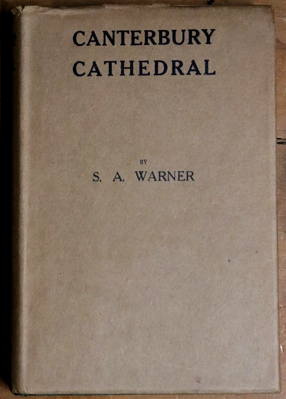 1923 Canterbury Cathedral by SA Warner 1st Edition Antique Architecture Book