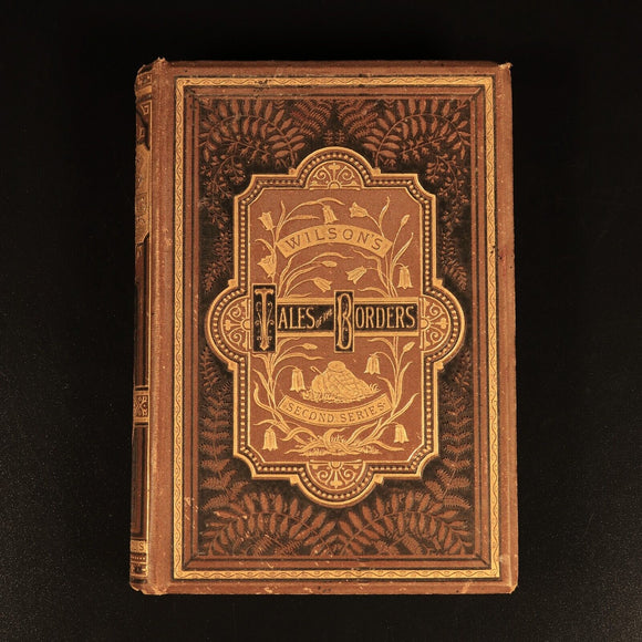 c1885 Wilson's Tales Of The Borders Antique Scottish History Literature Book