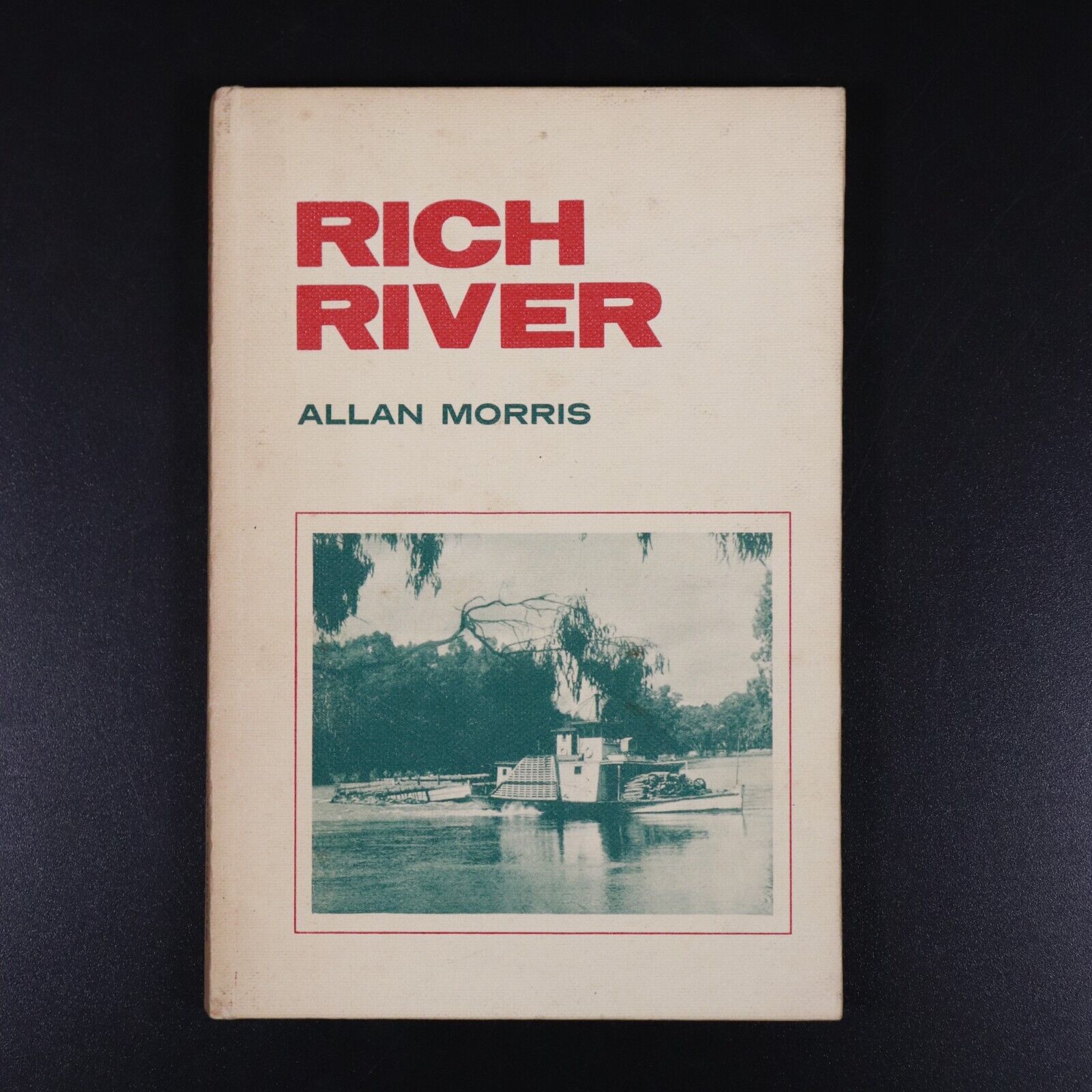 1970 Rich River by A. Morris - Murray River Australian Local History Book