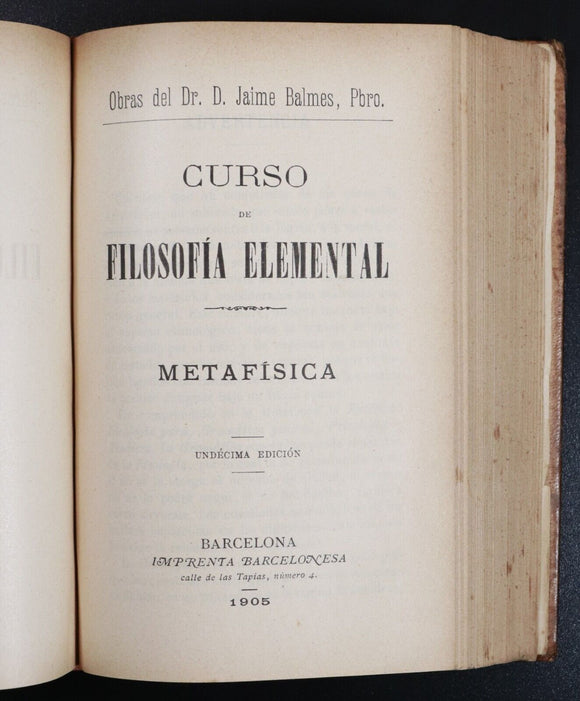 1901 5vol In 1 Curso De Filosofia Elemental Dr J Balmes Antique Philosophy Books