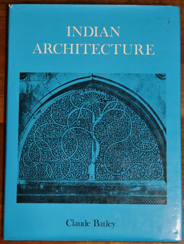 1973 Indian Architecture by Claude Batley Vintage Architecture History Book