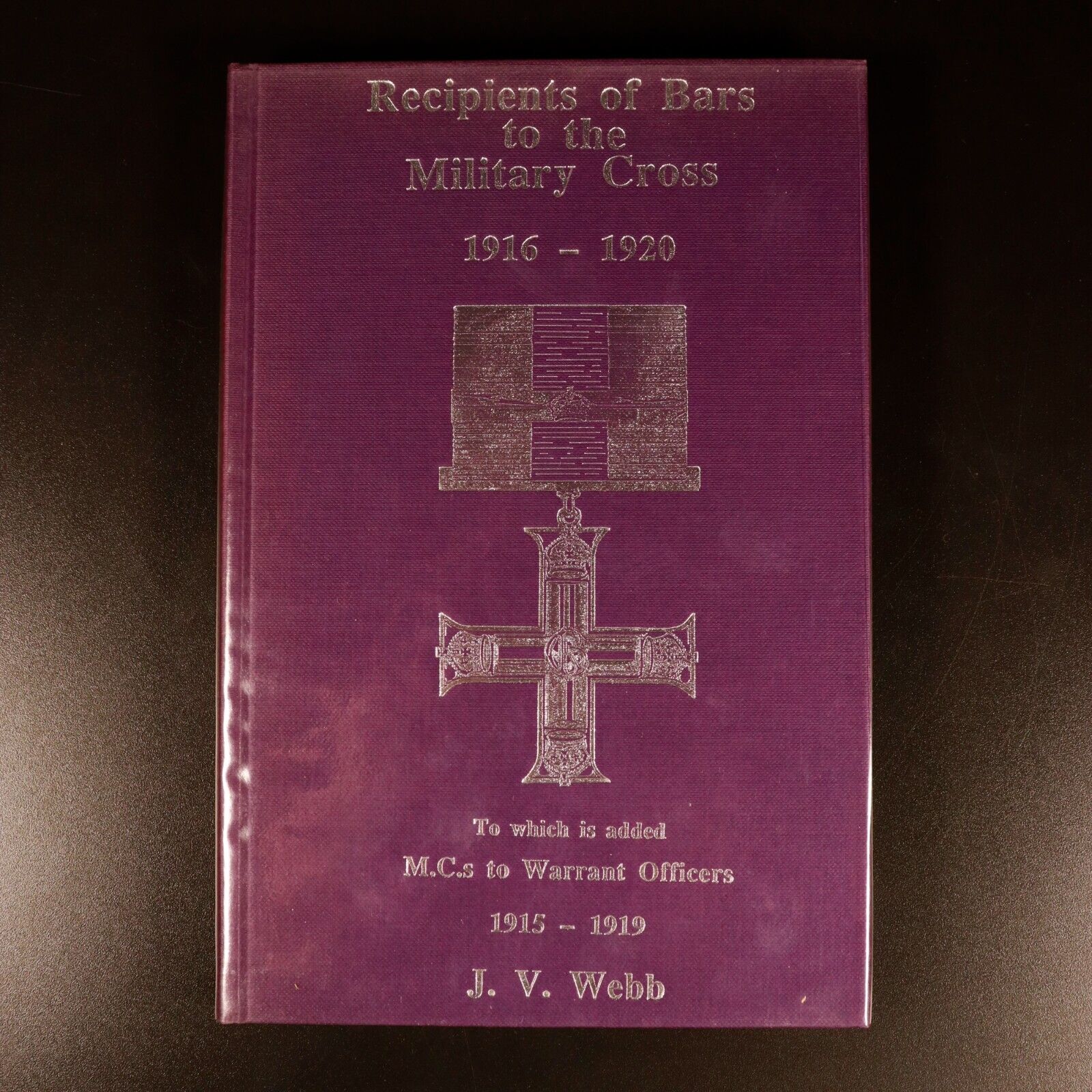 1988 Recipients Of Bars To The Military Cross 1916-1920 Military Reference Book - 0