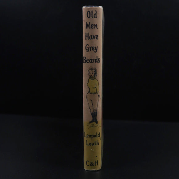 1954 Old Men Have Grey Beards by Leopold Louth British Fiction Book 1st Edition
