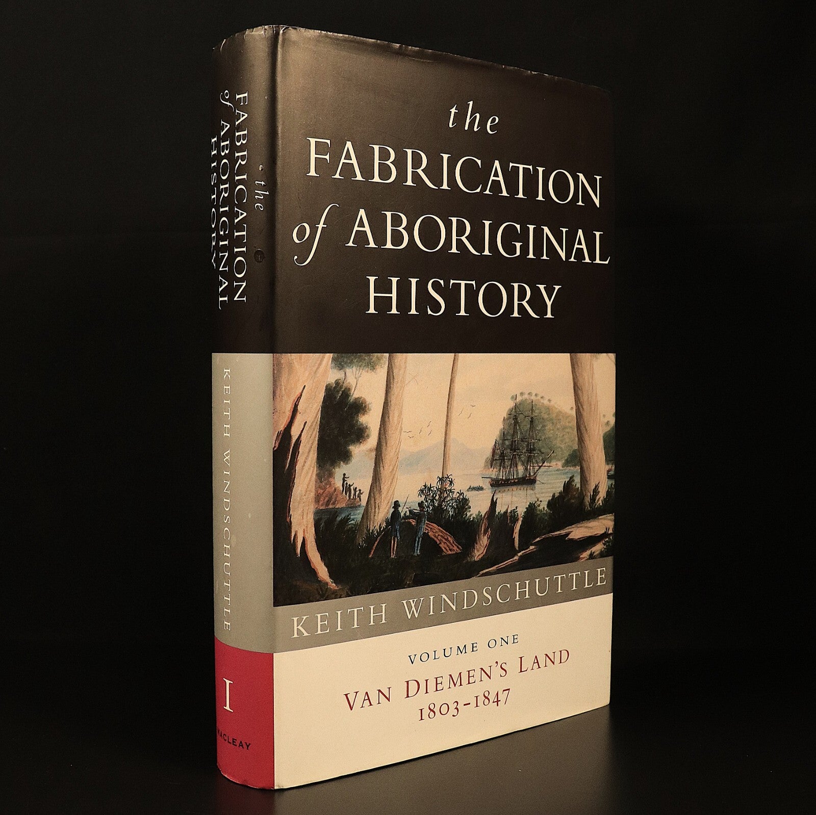 The Fabrication Of Aboriginal History by K. Windschuttle Australian History Book