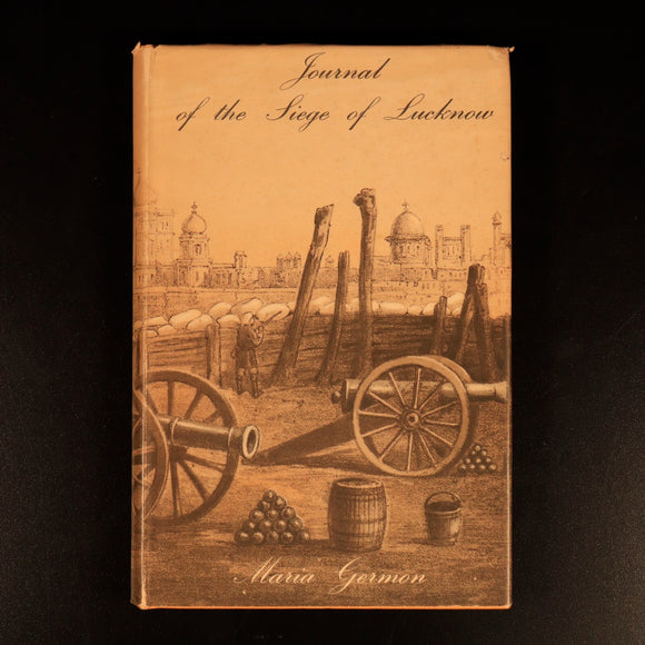 Journal Of The Siege Of Lucknow by M. Germon British Military History Book c1978