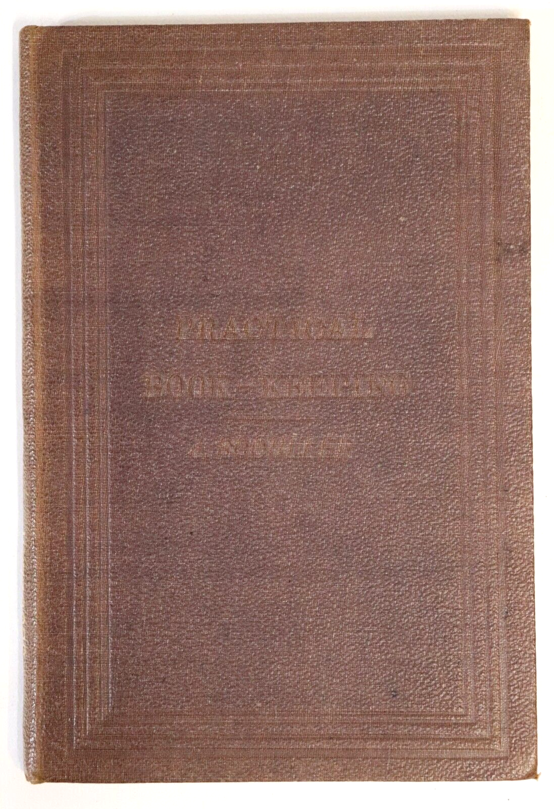 1882 Practical Book-Keeping by J Scouller Australian Finance History Book