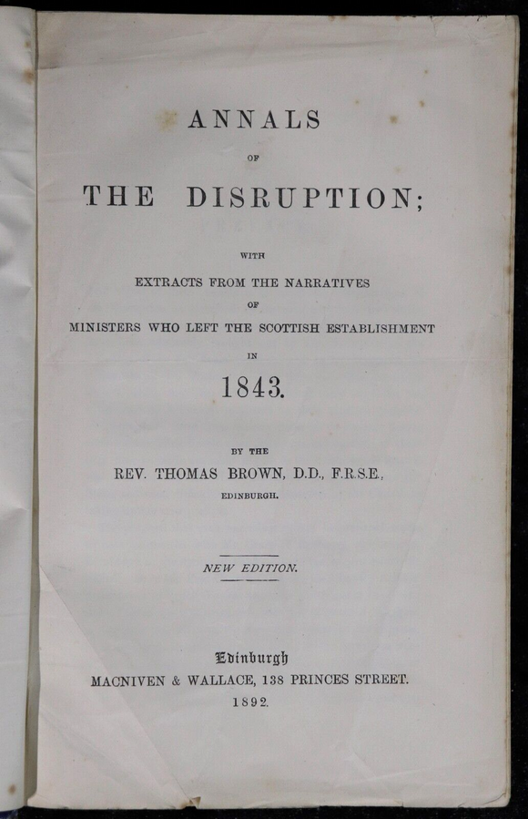 1892 Annals Of The Disruption by Rev. T. Brown Antique Scottish History Book