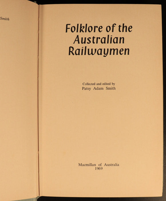 1969 Folklore Of The Australian Railwaymen by Patsy Adam Smith Railway Book