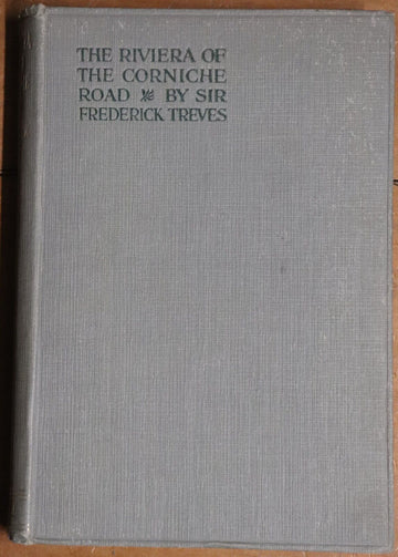 1926 The Riviera Of The Corniche Road Sir F. Treves Antique Travel Book France - 0
