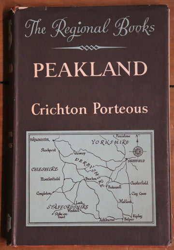 1954 Peakland by Chrichton Porteous 1st Edition Vintage British History Book