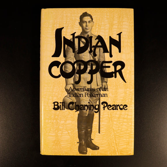 Indian Copper Policeman by Bill C. Pearce Indian History Book SIGNED 1st  Ed