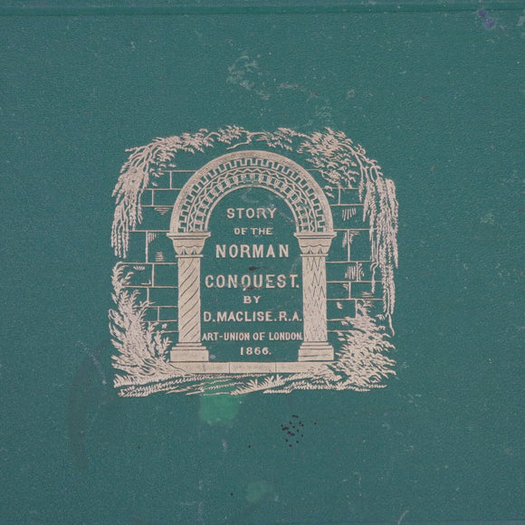 1866 Story Of The Norman Conquest by Daniel Maclise Antique British History Book