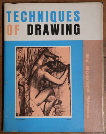 1963 Techniques Of Drawing by Howard Simon Vintage Art Tutorial Book