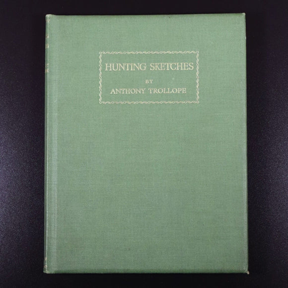 1934 Hunting Sketches by Anthony Trollope Antique British Literature & Art Book